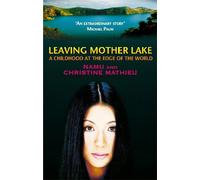 Leaving Mother Lake: A Girlhood at the Edge of the World