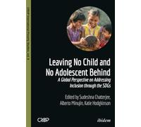 Leaving No Child and No Adolescent Behind: A Global Perspective on Addressing Inclusion through the SDGs (CROP International Poverty Studies)