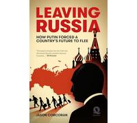 Leaving Russia: How Putin forced a nation's future to flee: How Putin forced his country's future to flee
