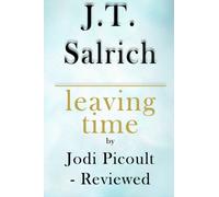 Leaving Time: A Novel by Jodi Picoult - Reviewed