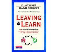 Leaving to Learn: How Out-of-School Learning Increases Student Engagement and Reduces Dropout Rates