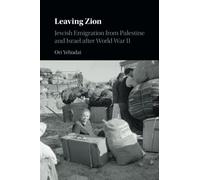 Leaving Zion: Jewish Emigration from Palestine and Israel after World War II