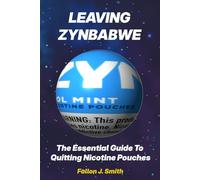 Leaving Zynbabwe: The Essential Guide To Quitting Nicotine Pouches