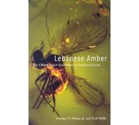 Lebanese Amber: The Oldest Insect Ecosystem in Fossilized Resin