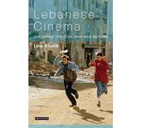 Lebanese Cinema: Imagining the Civil War and Beyond (World Cinema)
