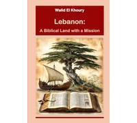 Lebanon: A Biblical Land with a Mission