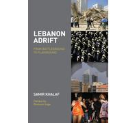 Lebanon Adrift: From Battleground to Playground