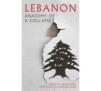Lebanon : Anatomy of a Collapse