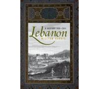 Lebanon: A History, 600 - 2011 (Studies In Middle Eastern History)