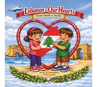 Lebanon in Our Hearts: From South to North