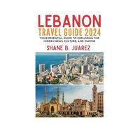LEBANON TRAVEL GUIDE 2024 (Travel Guides)