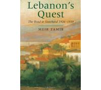 Lebanon's Quest: The Search for a National Identity, 1926-39