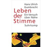 Leben der Stimme: Ein Versuch über Nähe