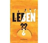 Leben ???: Ein Dialog mit dem Unsichtbaren - Gedanken über den Sinn des Lebens