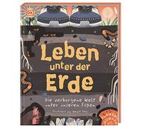 Leben unter der Erde: Die verborgene Welt unter unseren Füßen