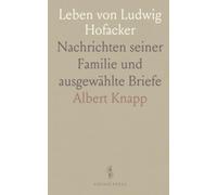 Leben von Ludwig Hofacker: Nachrichten seiner Familie und ausgewählte Briefe