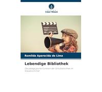 Lebendige Bibliothek: Die pädagogische Funktion der Schulbibliothek im Klassenzimmer