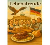 Lebensfreude - Figvanta Cultural Inspiration Notebook: A joyful German watercolor journal inspired by food, tradition, nature, and everyday creativity (Figvanta Cultural Essence Series)