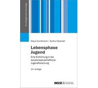Lebensphase Jugend: Eine Einfuhrung in die sozi, Hurrelmann, Quenze.