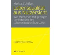 Lebensqualitt aus Nutzersicht: Wie Menschen mit geistiger Behinderung ihre Leben
