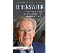 Lebenswerk: Freunde Und Theologen Zu Hans Kung