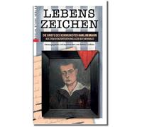Lebenszeichen: DIE BRIEFE DES KOMMUNISTEN KARL REIMANN