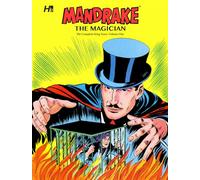 LeBlanc, Andre - Mandrake the Magician the Complete King Years: Volume One: The King Years Volume 1 (MANDRAKE THE MAGICIAN COMP KING YEARS HC)