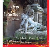 LeBlanc/Bleeke/Molomot/Watson/Les BorÃ©ades - Handel: Acis & Galatea