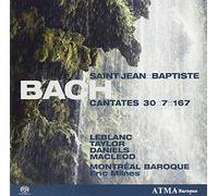 LeBlanc/Taylor/Daniels/Montreal Baroque - Cantatas BWV 7, 30, 167 St. John the Baptist""