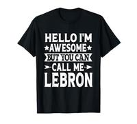 Lebron Surname Call Me Lebron Family Team Last Name Lebron T-Shirt