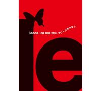 lecca LIVE TOUR 2010 ƒpƒ[ƒoƒ^ƒtƒ‰ƒC [DVD]