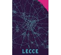 Lecce: 6x9 Lined Journal | Memory Book | Travel Journal | Diary To Record Your Thoughts | Graduation Gift | Teacher Gifts | Neon Map | For People Who Love To Travel | Lecce Italy