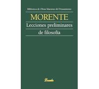 Lecciones Preliminares de Filosofia (Biblioteca de Obras Maestras del Pensamiento)