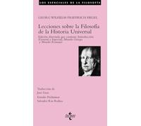 Lecciones Sobre La Filosofia de La Historia Universal: Edición abreviada que contiene: Introducción (General y Especial), Mundo Griego y Mundo Romano (Esenciales de la Filosofia)
