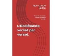 L'Ecclésiaste verset par verset.: Une quête de sens au cœur de la sagesse biblique