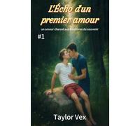 L'Écho d'un premier amour (tome1) roman gay /mm: Un amour charnel aux frontières du souvenir