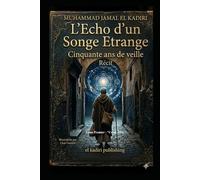 L'Echo d'un Songe Etrange: Cinquante ans de veille