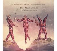 Leclair : Elite de Bons Mots/The Beggar’s Ensemble