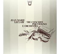 Leclair Jean-Marie - Tre Concerti Per Violino E Orchestra Op. [VINYL]
