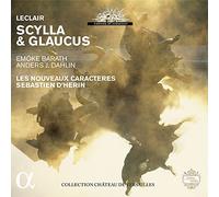 ean-Marie Leclair - Leclair: Scylla and Glaucus [CD]