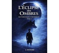 L'éclipse des Ombres: Les Chroniques d'Aetherion - Tome 1