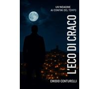 L'eco di Craco: Un indagine ai confini del tempo