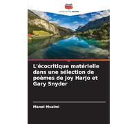 L'écocritique matérielle dans une sélection de poèmes de Joy Harjo et Gary Snyder