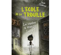 L'Ecole de la trouille - Tome 2 Le Casier a mangé Lucy !: Tome 2, L'école de la trouille