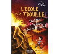 L'Ecole de la trouille - Tome 4 Panique à la fête des sciences !
