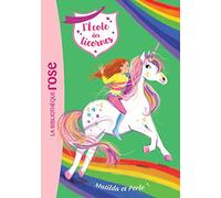 L'école des Licornes 09 - Matilda et Perle (L'école des Licornes (9))