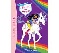 L'École Des Licornes, Tome 7. Rosa Et Crystal