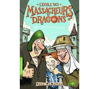 L'École des Massacreurs de Dragons, 10 : Un dragon à l'école (Folio Cadet Premiers romans)