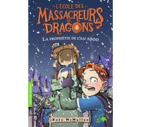 L'École des Massacreurs de Dragons, 8 : L'Ecole des Massacreurs de Dragons - 8 La prophétie de l'an 1000 (Folio Cadet Premiers romans)