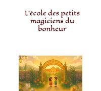 L'école des petits magiciens du bonheur